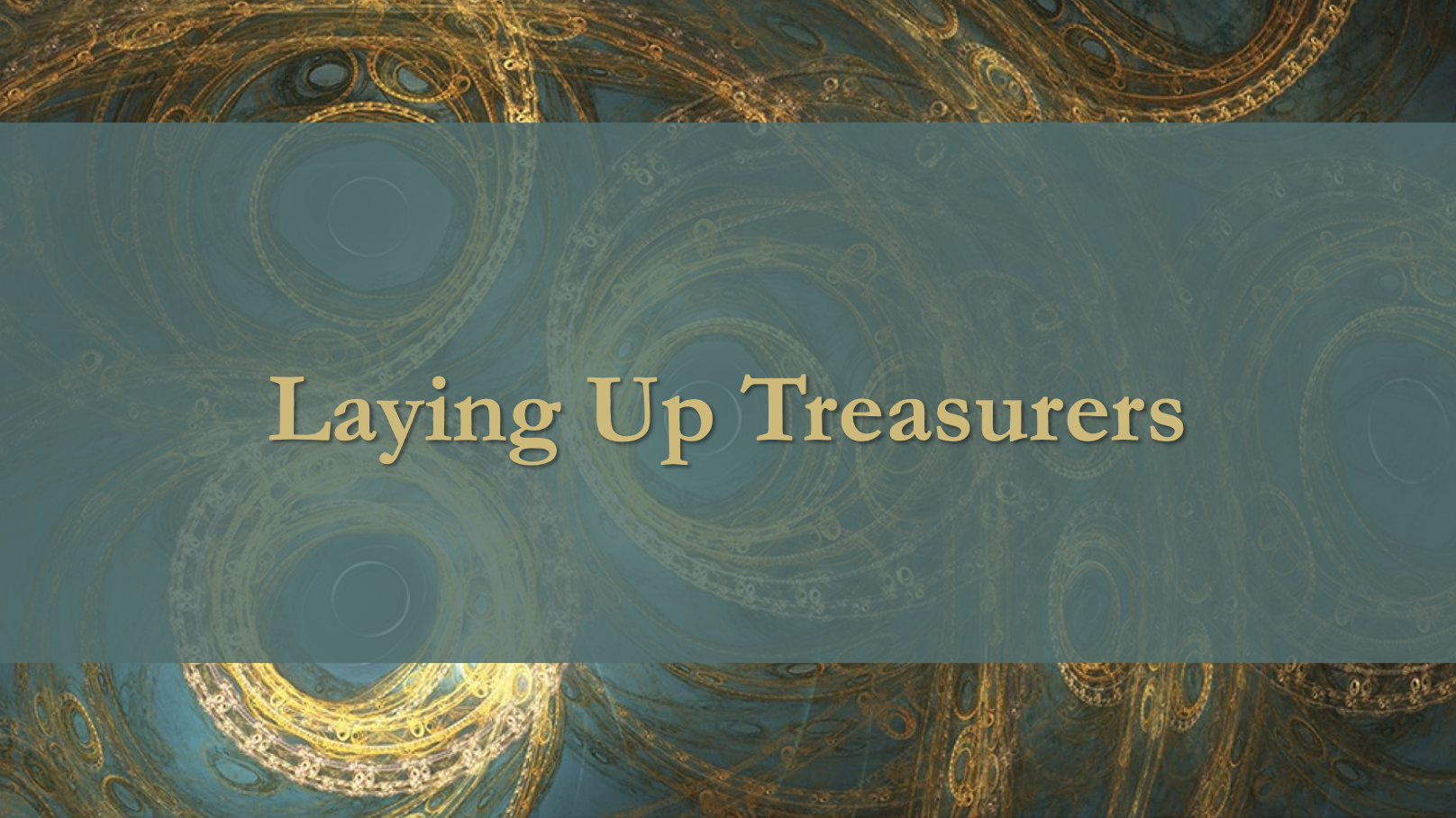 Laying Up Treasurers